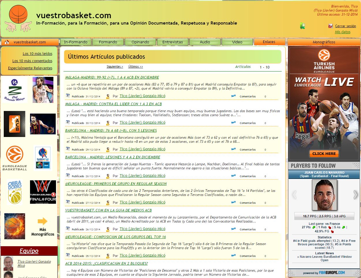 A través de este enlace podréis acceder al Archivo Histórico de vuestrobasket.com, a lo publicado desde su lanzamiento, en 2011, hasta el 31/12/2014